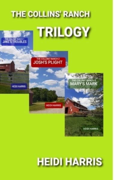 The Collins' Ranch Trilogy - The Collins' Ranch Trilogy - Heidi Harris - Kirjat - Independently Published - 9798495688780 - keskiviikko 13. lokakuuta 2021