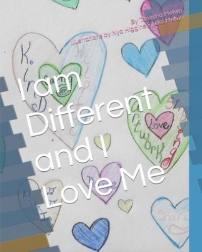 Cover for Tanesha S Melvin · I am Different and I Love Me (Paperback Book) (2021)