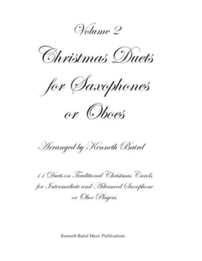 Cover for Kenneth Baird · Christmas Duets for Saxophones or Oboes, Volume 2 (Paperback Book) (2020)