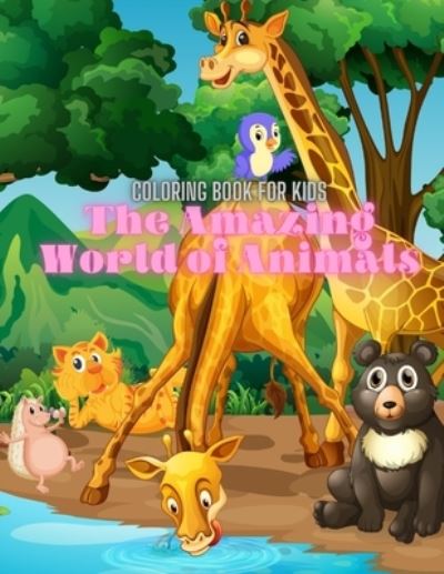 Cover for Luke Plester · The Amazing World of Animals - Coloring Book For Kids (Paperback Book) (2020)