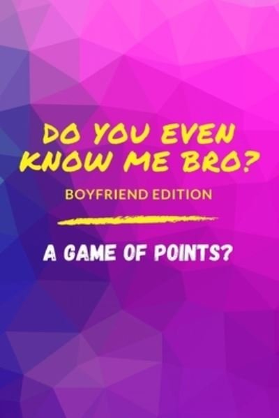 Cover for Last Dime Publishing · Do You Even Know Me Bro? (Paperback Book) (2020)