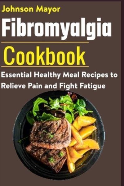 Cover for Johnson Mayor · Fibromyalgia Cookbook (Paperback Book) (2021)