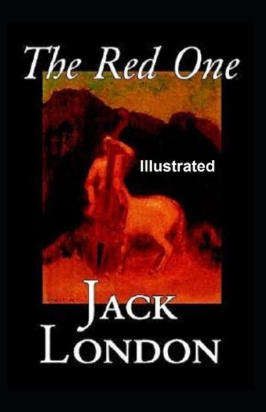 Cover for Jack London · The Red One Illustrated (Taschenbuch) (2021)
