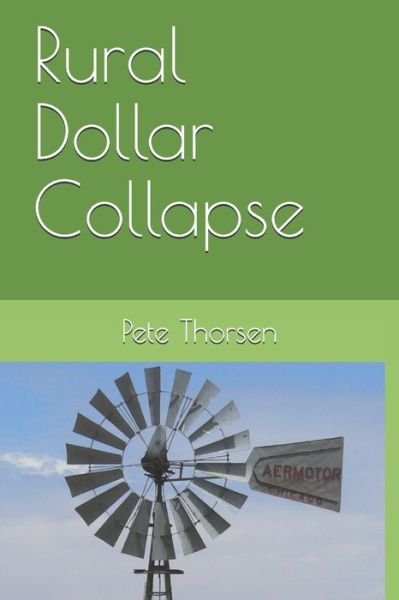 Cover for Pete Thorsen · Rural Dollar Collapse (Paperback Book) (2020)