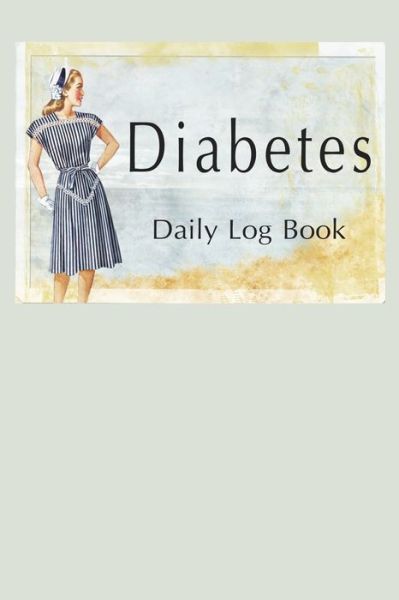 Cover for Annette Katelace · Diabetes Daily Log Book (Paperback Book) (2020)