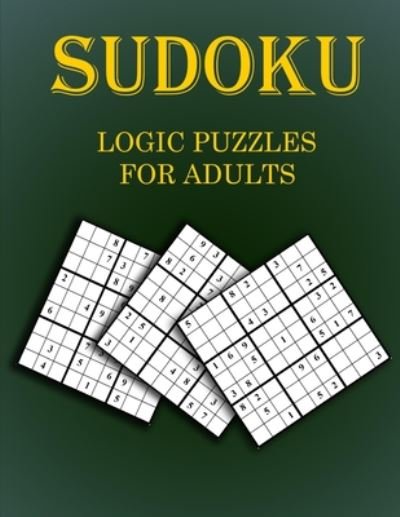 Sudoku / Logic Puzzles for Adults - Sudoku Puzzles Errmich - Books - Independently Published - 9798633796780 - April 3, 2020