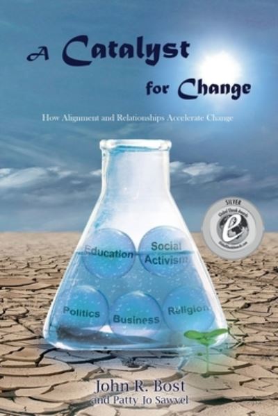 Cover for Patty Jo Sawvel · A Catalyst for Change: How Alignment and Relationships Accelerate Change (Paperback Book) (2020)