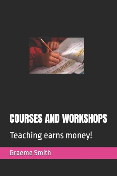 Cover for Graeme Smith · Courses and Workshops (Paperback Book) (2020)