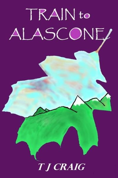 Cover for Tj Craig · Train to Alascone (Paperback Book) (2020)