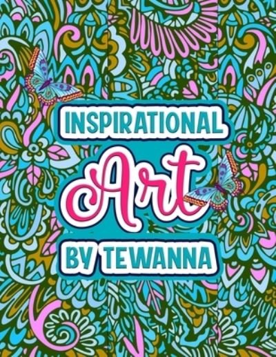 Cover for Tewanna Hawkins · Inspirational Art (Paperback Bog) (2021)
