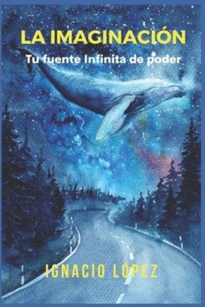 Cover for Ignacio Lopez · La Imaginacion (Paperback Bog) (2021)