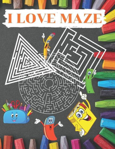 I Love Maze - Yuuna Jt - Books - Independently Published - 9798729095780 - March 27, 2021