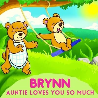 Cover for Sweetie Baby · Brynn Auntie Loves You So Much (Paperback Bog) (2021)