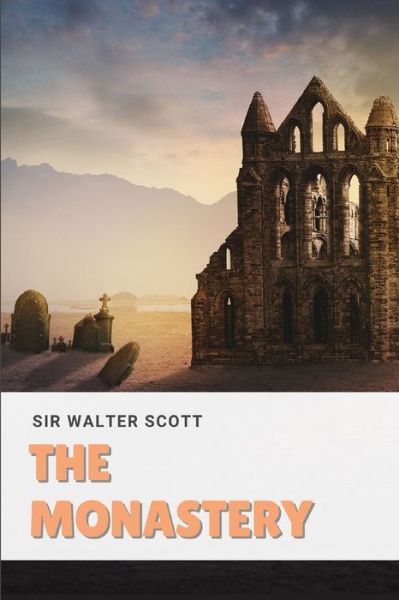 Cover for Walter Scott · The Monastery (Paperback Book) (2021)