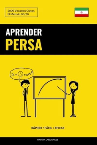 Cover for Pinhok Languages · Aprender Persa - Rapido / Facil / Eficaz: 2000 Vocablos Claves (Pocketbok) (2022)