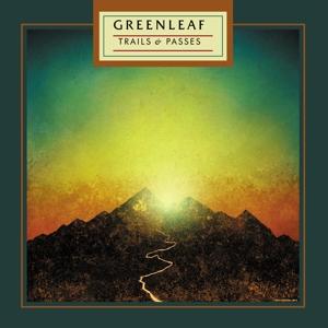 Cover for Greenleaf · Trails &amp; Passes (LP) (2023)