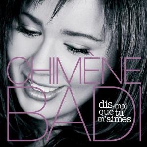 Cover for Chimene Badi · Dis Moi Que Tu M'aimes (CD) (2005)