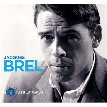 Jacques Brel · 50 Plus Belles Chansons (CD) (2013)