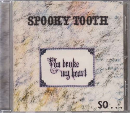 You Broke My Heart So... I Busted Your Jaw - Spooky Tooth - Musik - ISLAND - 0602557054781 - 29. september 2016