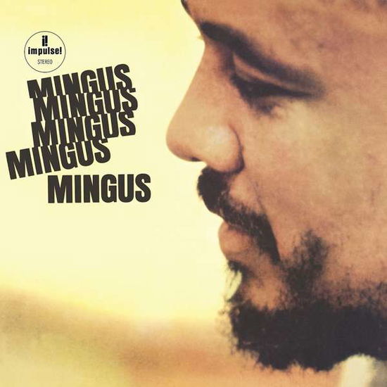 Mingus Mingus Mingus Mingus Mingus - Charles Mingus - Musiikki - IMPULSE - 0602577573781 - perjantai 23. elokuuta 2019