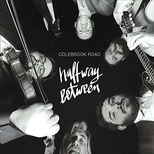 Cover for Colebrook Road · Halfway Between (CD) (2016)