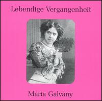 Legendary Voices: Maria Galvany - Galvany / Rossini / Bellini / Gounod / Verdi - Musikk - Preiser Records - 0717281895781 - 30. desember 2003