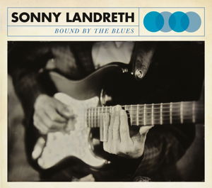 Bound By The Blues - Sonny Landreth - Musique - PROVOGUE - 0819873011781 - 4 juin 2015