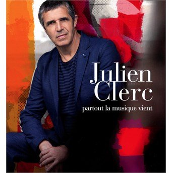 Cover for Julien Clerc · Partout La Musique Vient (CD) [Limited edition] (2014)