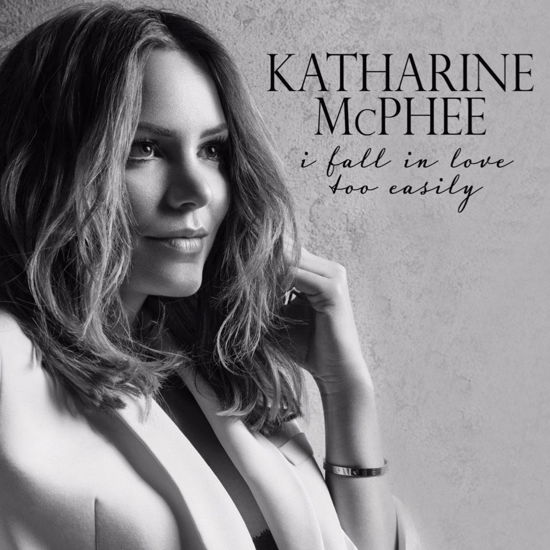 I Fall In Love Too Easily - Katharine Mcphee - Música - BMG RIGHTS MANAGEMENT (US) LLC - 4050538335781 - 8 de dezembro de 2017