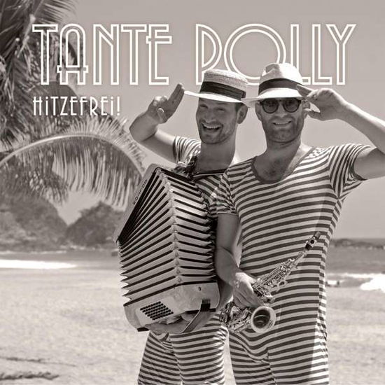 Cover for Tante Polly · Hitzefrei (CD) (2017)