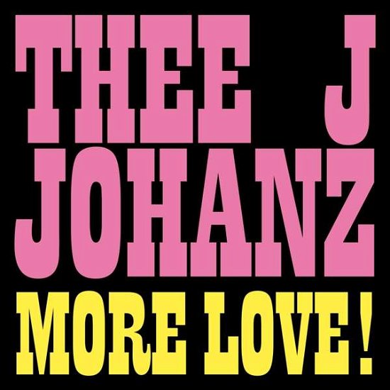 Cover for Thee J Johanz · More Love! (LP) (2020)