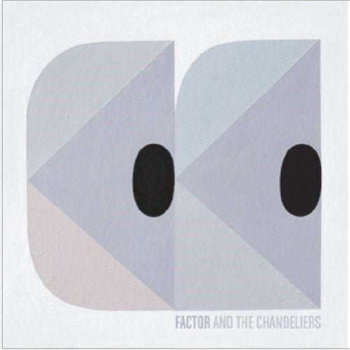 Cover for Factor · Factor &amp; the Chandeliers (CD) [Japan Import edition] (2012)