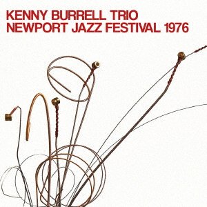 Cover for Kenny Burrell · New Port Jazz Festival 1976 (CD) [Japan Import edition] (2021)