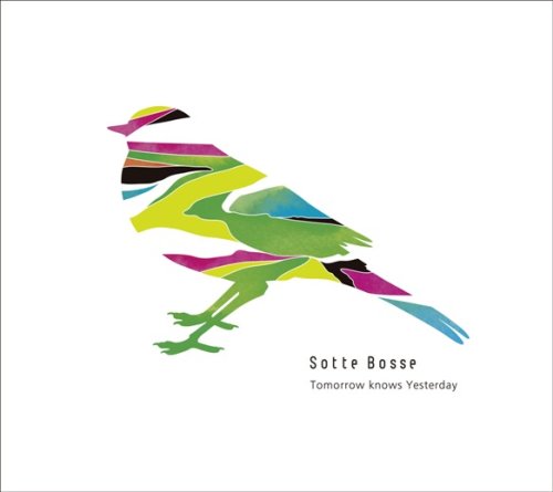 Cover for Sotte Bosse · Tomorrow Knows Yester17 (CD) (2008)