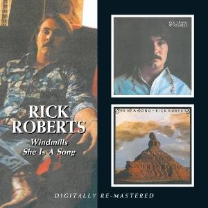 Cover for Rick Roberts · Windmills / She Is A Song (CD) [Remastered edition] (2009)