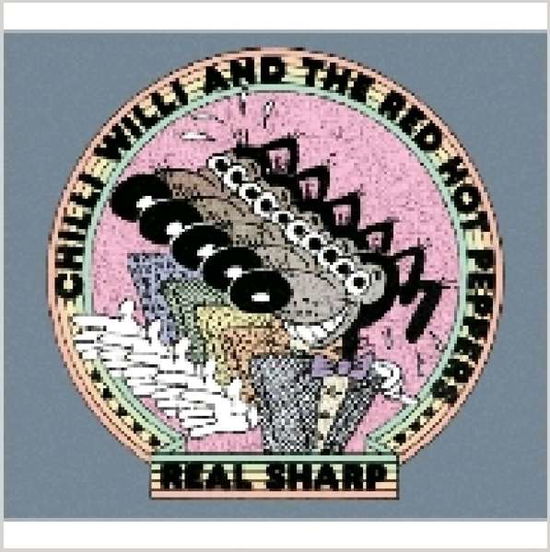 Real Sharp - Chilli Willi & Red Hot Peppers - Music - THE LAST MUSIC COMPANY - 5052442008781 - February 24, 2017