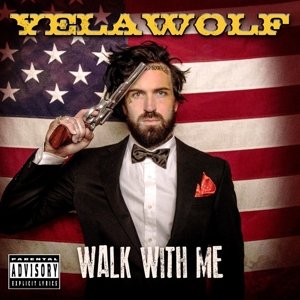 Cover for Yelawolf · Walk with Me (CD) (2014)