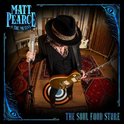 Cover for Matt Pearce &amp; the Mutiny · The Soul Food Store (CD) (2022)
