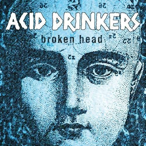 Cover for Acid Drinkers · Broken Head (CD) [Remastered edition] [Digipak] (2009)