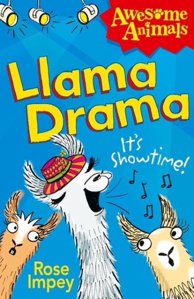 Llama Drama - Awesome Animals - Rose Impey - Livros - HarperCollins Publishers - 9780007494781 - 28 de fevereiro de 2013