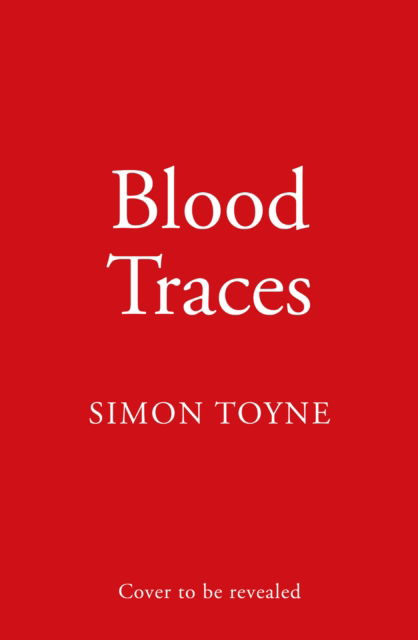 Cover for Simon Toyne · Blood Traces - Rees and Khan thriller (Pocketbok) (2025)