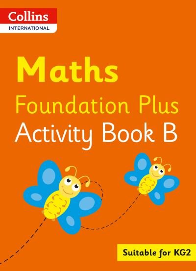 Collins International Maths Foundation Activity Book B - Collins International Foundation - Peter Clarke - Books - HarperCollins Publishers - 9780008468781 - October 28, 2021