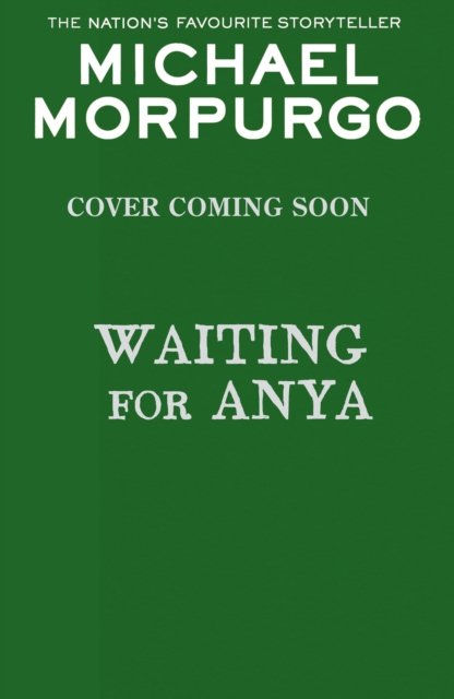 Waiting for Anya - Michael Morpurgo - Książki - HarperCollins Publishers - 9780008640781 - 18 stycznia 2024