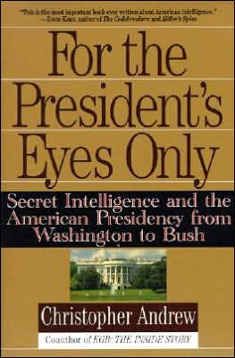 Cover for Christopher Andrew · For the President's Eyes Only: Secret Intelligence and the American Presidency from Washington to Bush (Paperback Bog) (1996)