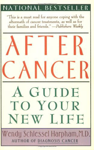 Cover for M.d. Harpham Wendy S. · After Cancer: a Guide to Your New Life (Pocketbok) (1995)