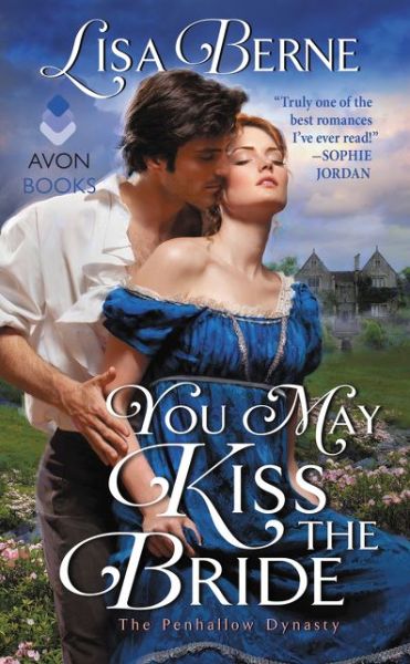 Cover for Lisa Berne · You May Kiss the Bride: The Penhallow Dynasty - Penhallow Dynasty (Paperback Book) (2017)