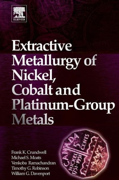 Cover for Crundwell, Frank (Director, CM Solutions, Parklands, South Africa) · Extractive Metallurgy of Nickel, Cobalt and Platinum Group Metals (Taschenbuch) (2011)