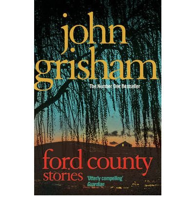 Cover for John Grisham · Ford County: Gripping thriller stories from the bestselling author of mystery and suspense (Paperback Bog) (2010)
