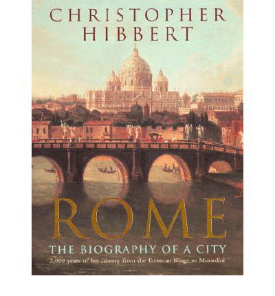 Cover for Christopher Hibbert · Rome: The Biography of a City (Paperback Bog) (1987)