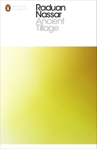 Cover for Raduan Nassar · Ancient Tillage - Penguin Modern Classics (Paperback Book) (2016)